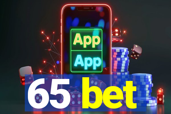 65 bet